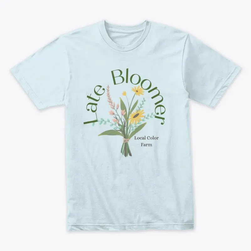 Late Bloomer Tee